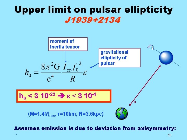Upper limit on pulsar ellipticity J 1939+2134 moment of inertia tensor gravitational ellipticity of