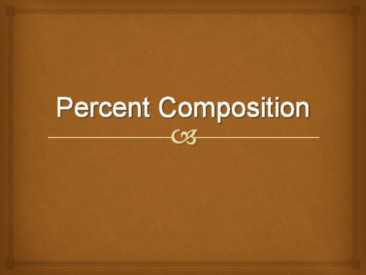 Percent Composition 