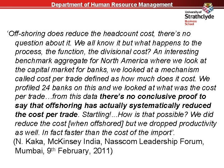 Department of Human Resource Management ‘Off-shoring does reduce the headcount cost, there’s no question