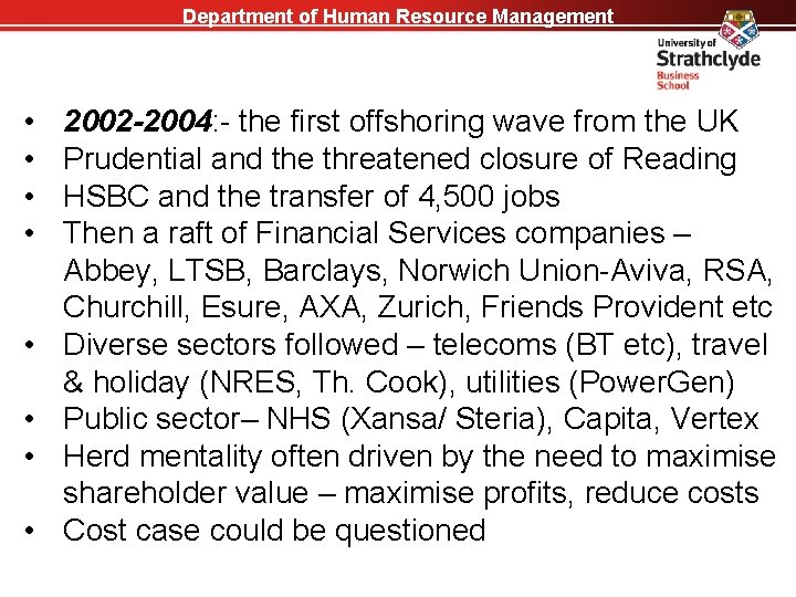 Department of Human Resource Management • • 2002 -2004: - the first offshoring wave