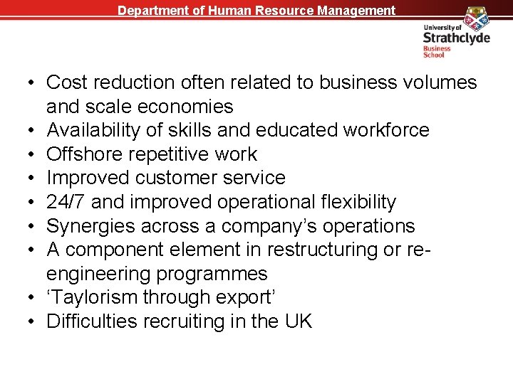Department of Human Resource Management • Cost reduction often related to business volumes and
