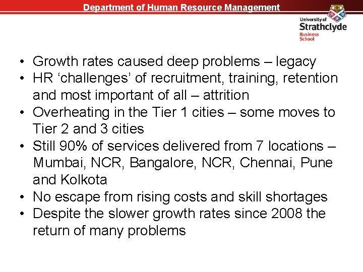 Department of Human Resource Management • Growth rates caused deep problems – legacy •