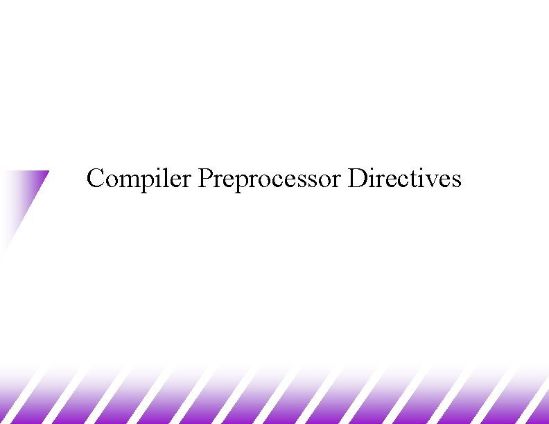 Compiler Preprocessor Directives 