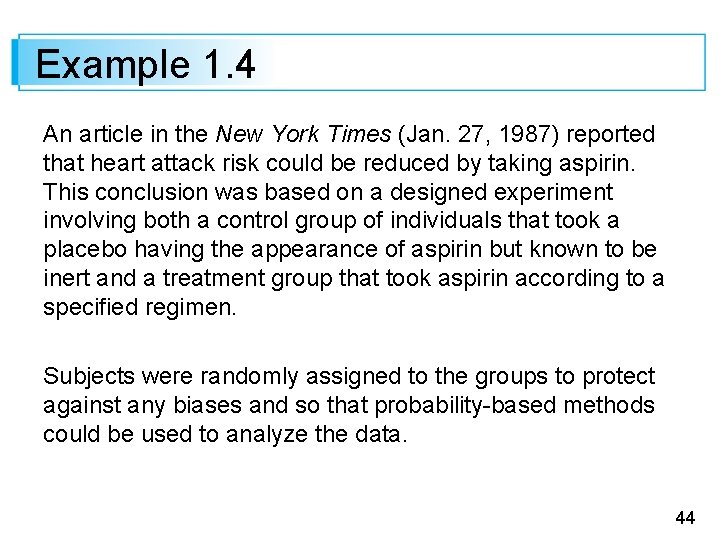 Example 1. 4 An article in the New York Times (Jan. 27, 1987) reported