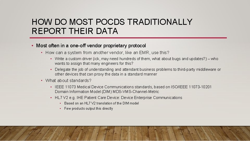 HOW DO MOST POCDS TRADITIONALLY REPORT THEIR DATA • Most often in a one-off