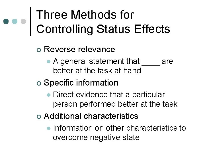 Three Methods for Controlling Status Effects ¢ Reverse relevance l ¢ Specific information l