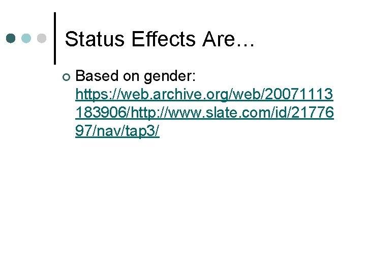 Status Effects Are… ¢ Based on gender: https: //web. archive. org/web/20071113 183906/http: //www. slate.