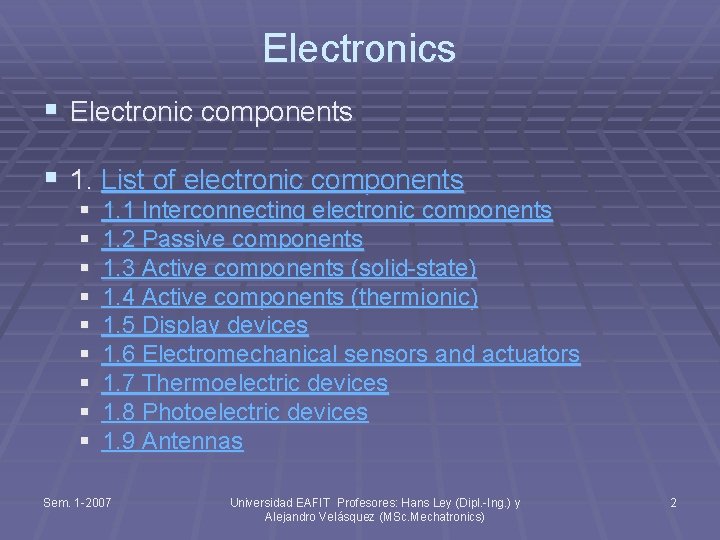 Electronics § Electronic components § 1. List of electronic components § § § §