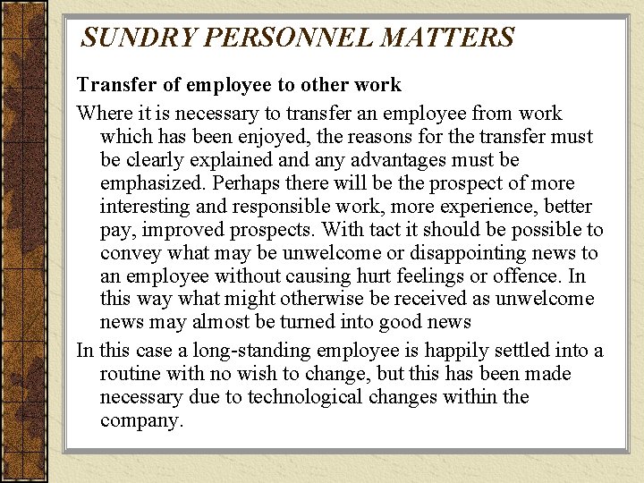 SUNDRY PERSONNEL MATTERS Transfer of employee to other work Where it is necessary to