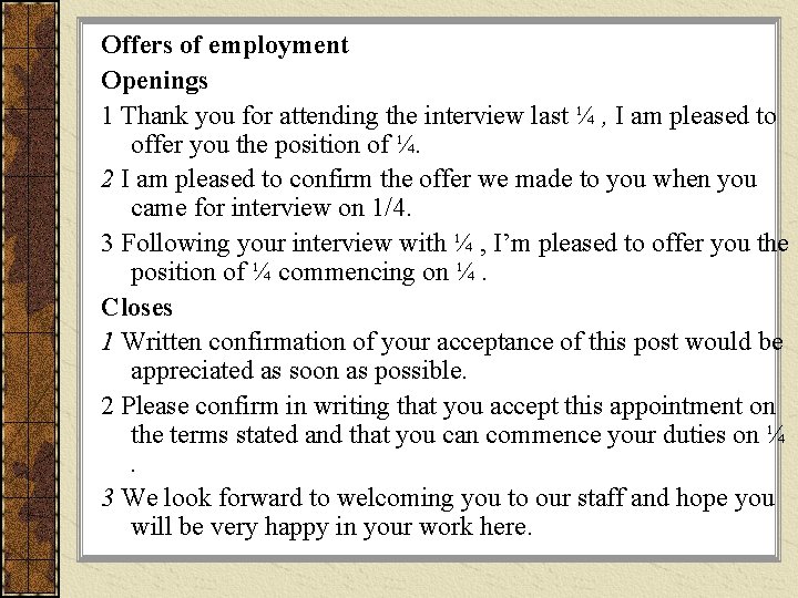 Offers of employment Openings 1 Thank you for attending the interview last ¼ ,