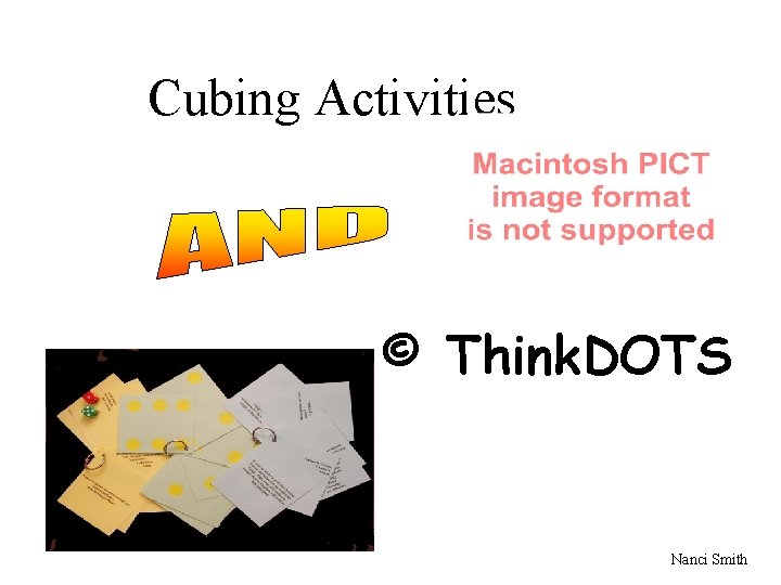 Cubing Activities © Think. DOTS Nanci Smith 