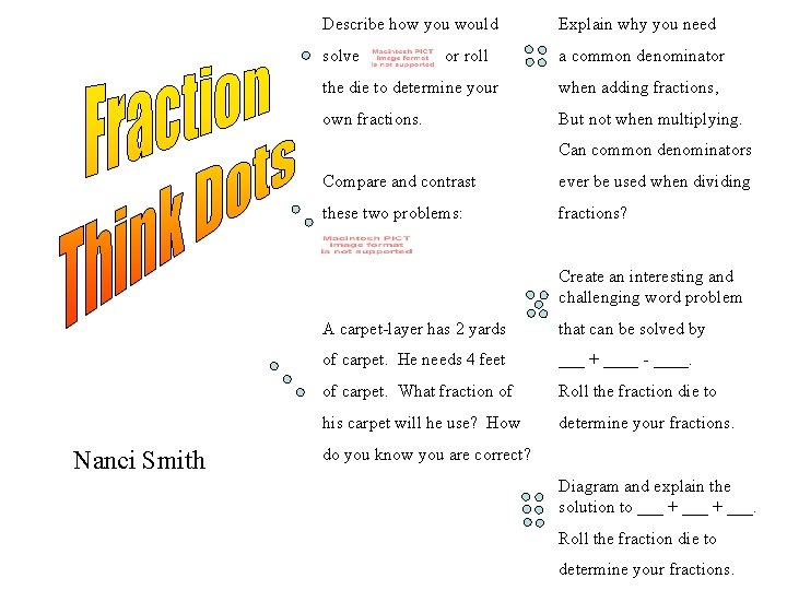 Describe how you would Explain why you need solve a common denominator or roll