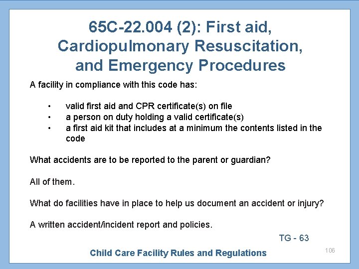 65 C-22. 004 (2): First aid, Cardiopulmonary Resuscitation, and Emergency Procedures A facility in