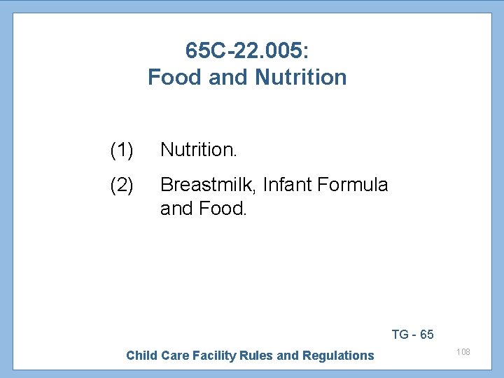 65 C-22. 005: Food and Nutrition (1) Nutrition. (2) Breastmilk, Infant Formula and Food.