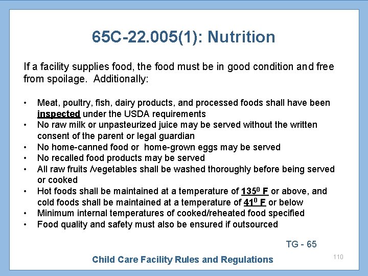 65 C-22. 005(1): Nutrition If a facility supplies food, the food must be in