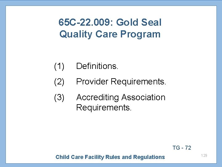 65 C-22. 009: Gold Seal Quality Care Program (1) Definitions. (2) Provider Requirements. (3)