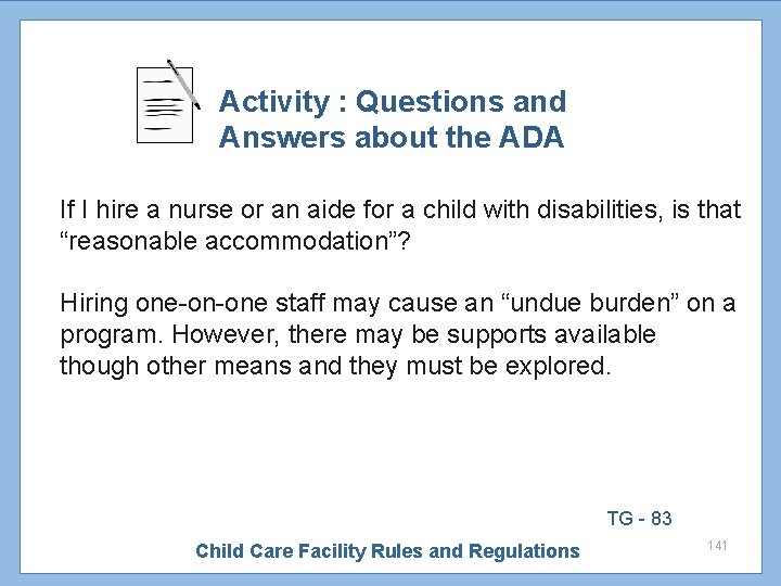 Activity : Questions and Answers about the ADA If I hire a nurse or