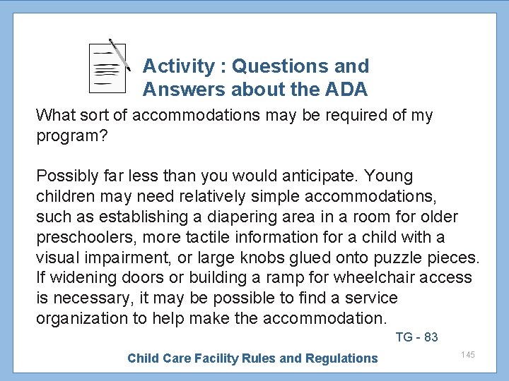 Activity : Questions and Answers about the ADA What sort of accommodations may be