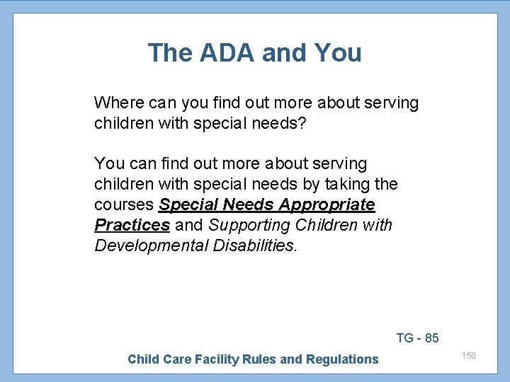 The ADA and You Where can you find out more about serving children with