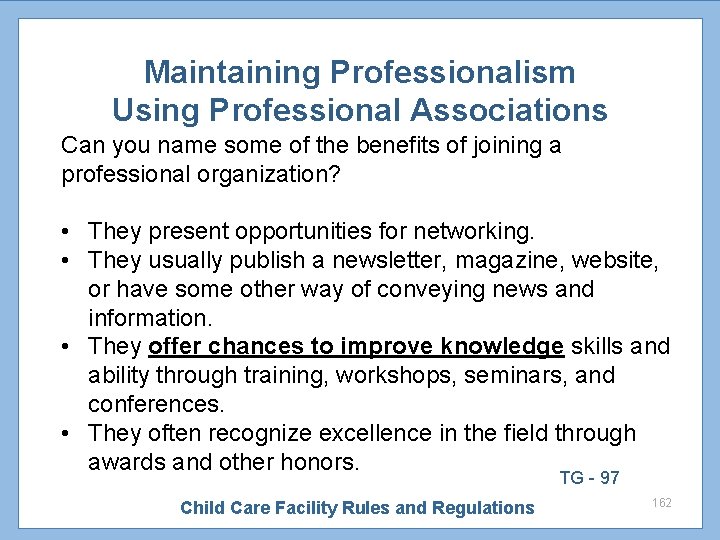 Maintaining Professionalism Using Professional Associations Can you name some of the benefits of joining