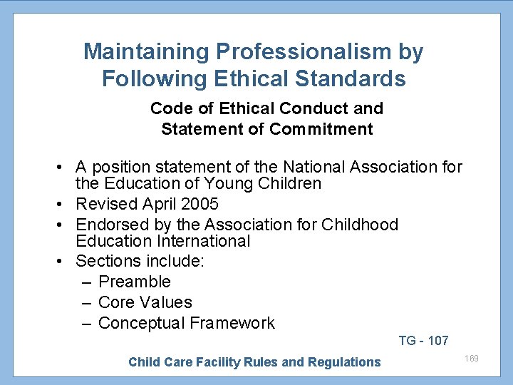 Maintaining Professionalism by Following Ethical Standards Code of Ethical Conduct and Statement of Commitment