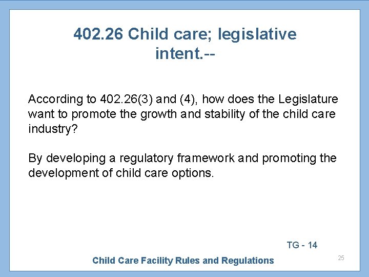 402. 26 Child care; legislative intent. -According to 402. 26(3) and (4), how does