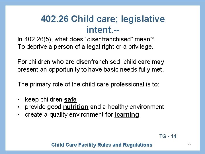 402. 26 Child care; legislative intent. -In 402. 26(5), what does “disenfranchised” mean? To