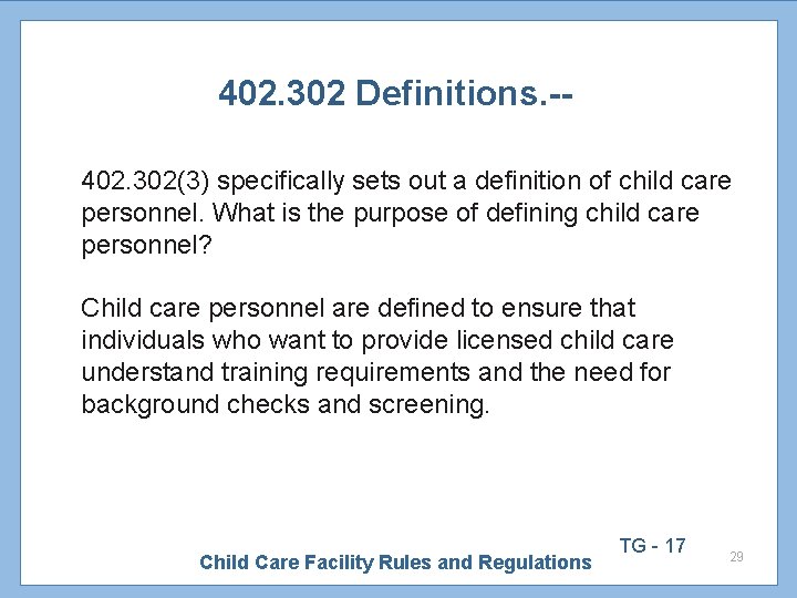 402. 302 Definitions. -402. 302(3) specifically sets out a definition of child care personnel.