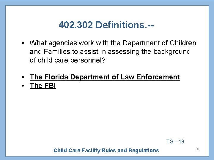 402. 302 Definitions. - • What agencies work with the Department of Children and