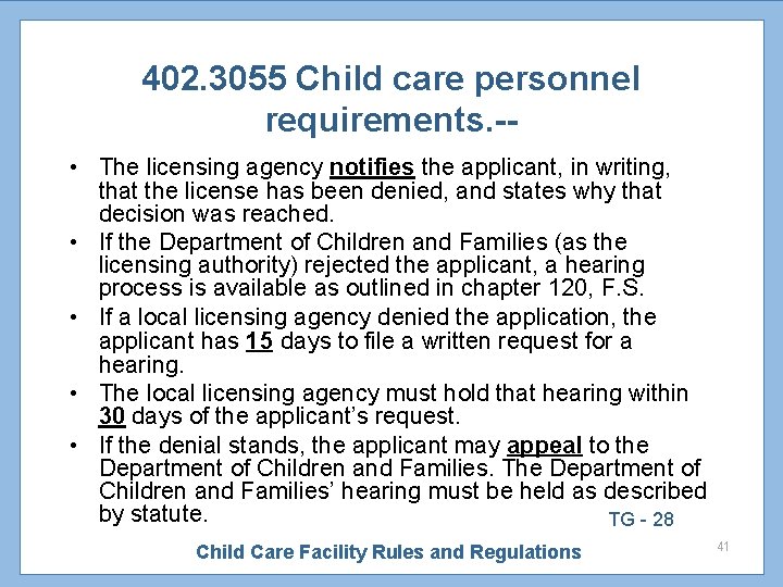 402. 3055 Child care personnel requirements. - • The licensing agency notifies the applicant,