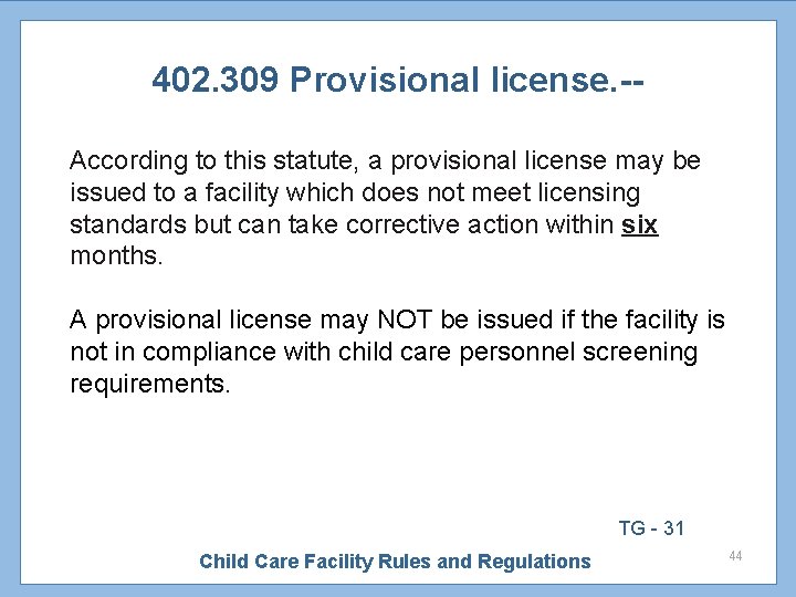 402. 309 Provisional license. -According to this statute, a provisional license may be issued