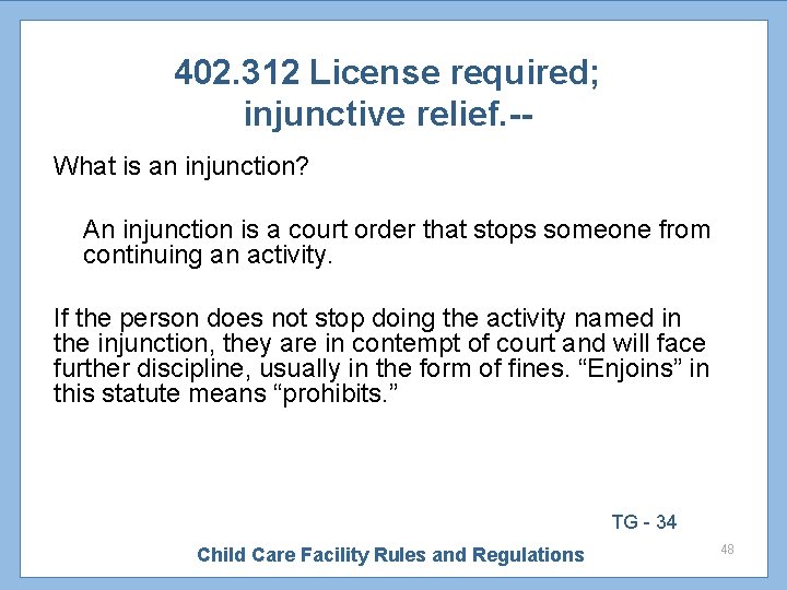 402. 312 License required; injunctive relief. -What is an injunction? An injunction is a