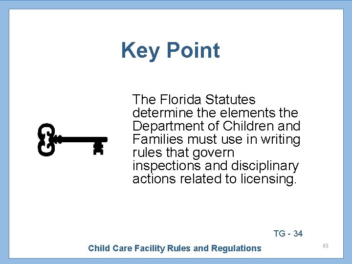 Key Point The Florida Statutes determine the elements the Department of Children and Families