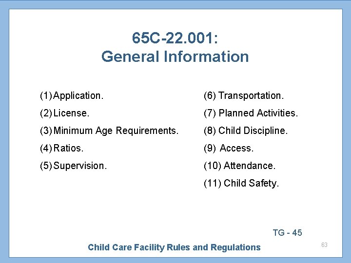 65 C-22. 001: General Information (1) Application. (6) Transportation. (2) License. (7) Planned Activities.