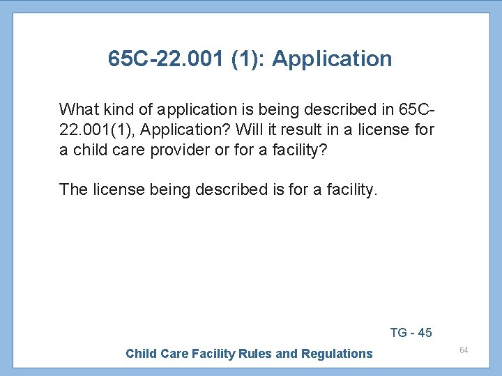65 C-22. 001 (1): Application What kind of application is being described in 65