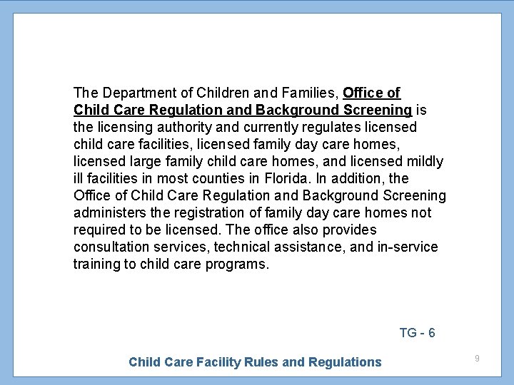 The Department of Children and Families, Office of Child Care Regulation and Background Screening