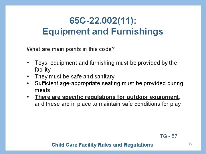 65 C-22. 002(11): Equipment and Furnishings What are main points in this code? •