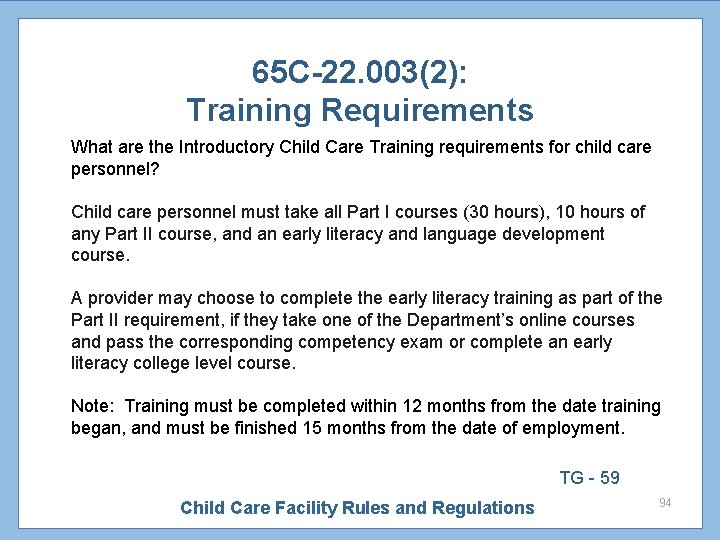 65 C-22. 003(2): Training Requirements What are the Introductory Child Care Training requirements for