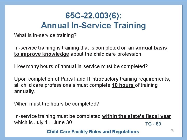 65 C-22. 003(6): Annual In-Service Training What is in-service training? In-service training is training