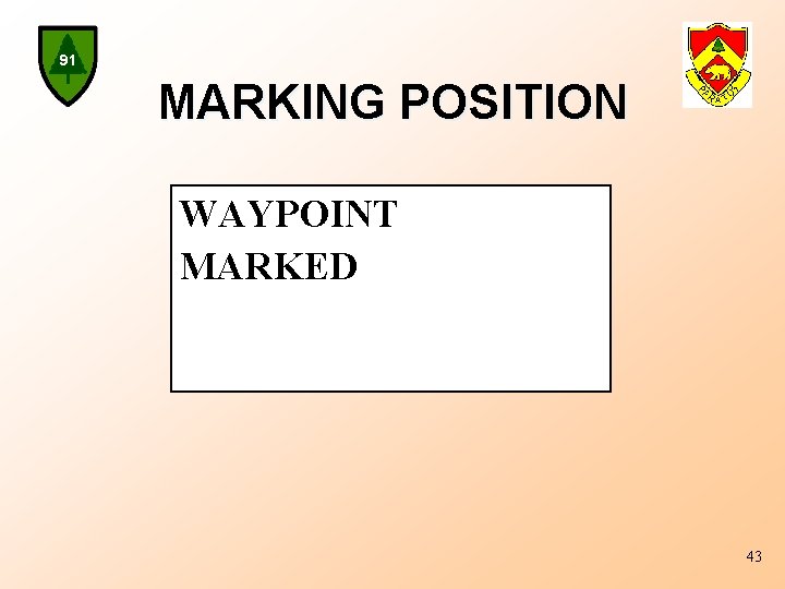 91 MARKING POSITION WAYPOINT MARKED 43 