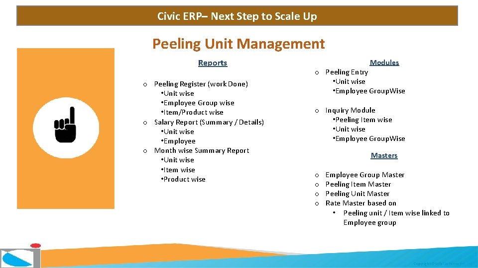 Civic ERP– Next Step to Scale Up Peeling Unit Management Reports o Peeling Register