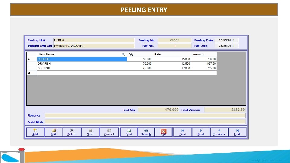 PEELING ENTRY Copyright @Safal Softcom Pvt. Ltd. 