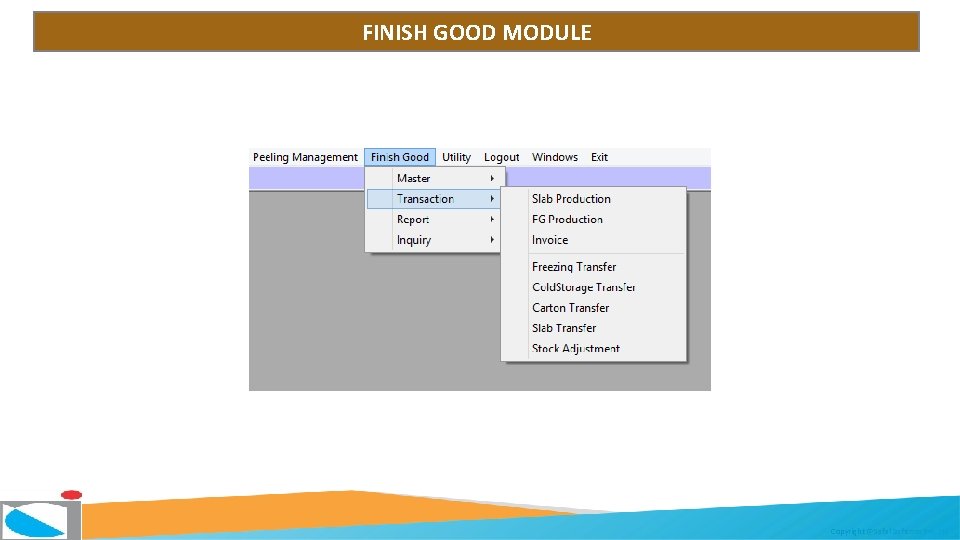 FINISH GOOD MODULE Copyright @Safal Softcom Pvt. Ltd. 
