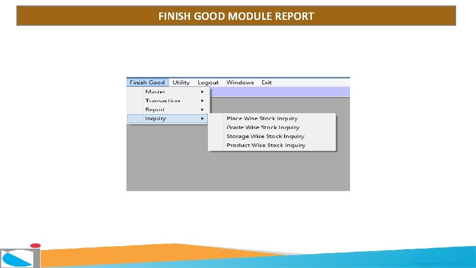 FINISH GOOD MODULE REPORT Copyright @Safal Softcom Pvt. Ltd. 
