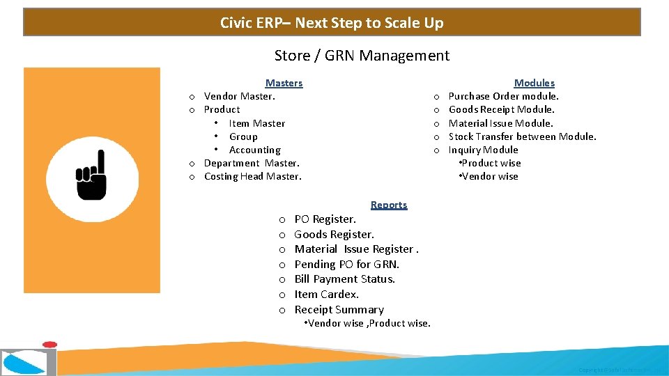 Civic ERP– Next Step to Scale Up Store / GRN Management o o Masters