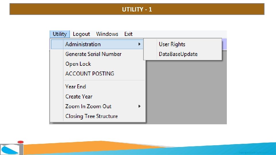 UTILITY - 1 Copyright @Safal Softcom Pvt. Ltd. 