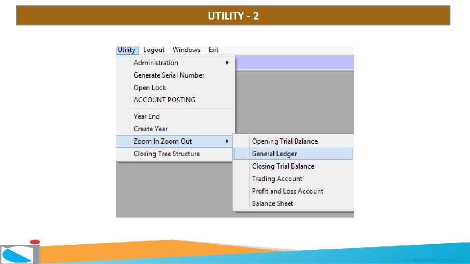 UTILITY - 2 Copyright @Safal Softcom Pvt. Ltd. 