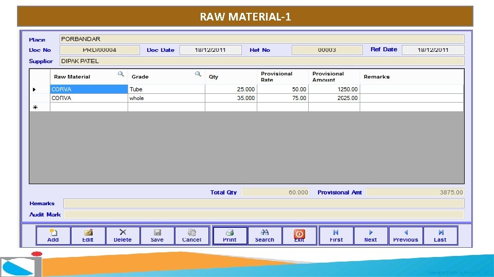 RAW MATERIAL-1 Copyright @Safal Softcom Pvt. Ltd. 