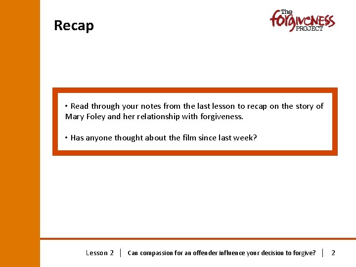 Recap • Read through your notes from the last lesson to recap on the