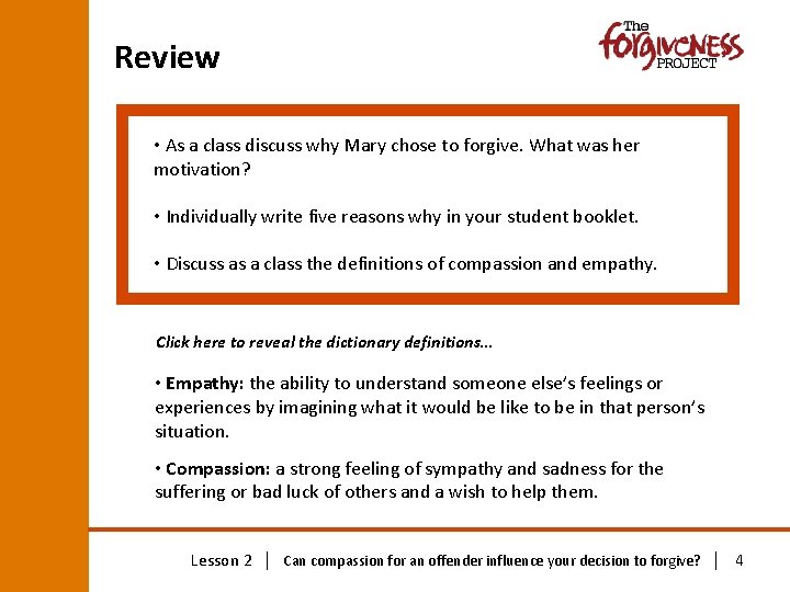 Review • As a class discuss why Mary chose to forgive. What was her